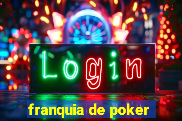 franquia de poker